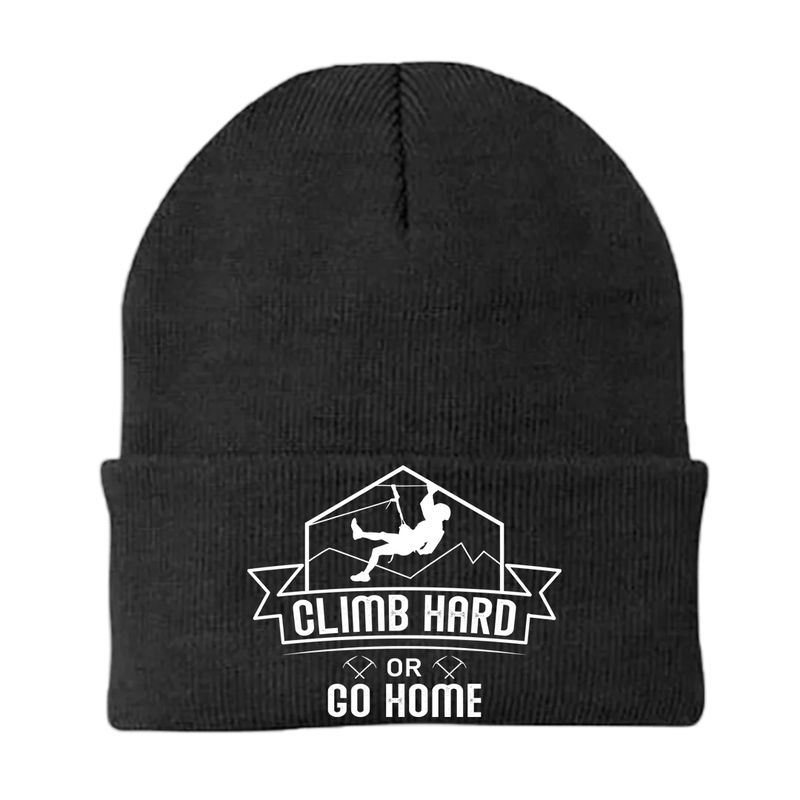 Climb Hard Or Go Home Embroidered Beanie